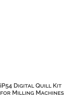 iP54 Digital Quill Kitfor Milling Machines