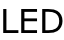 LED
